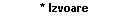 Text Box: * Izvoare